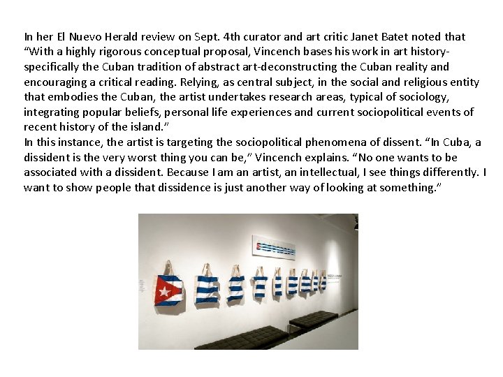 In her El Nuevo Herald review on Sept. 4 th curator and art critic