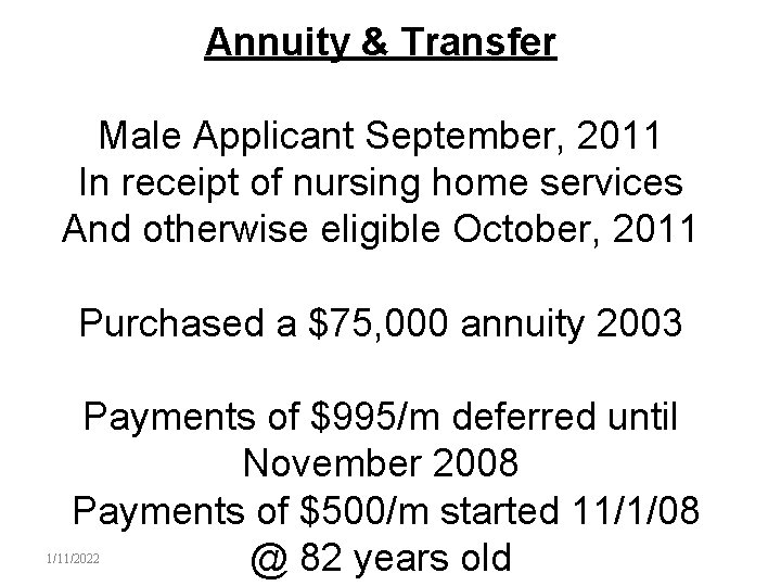 Annuity & Transfer Male Applicant September, 2011 In receipt of nursing home services And