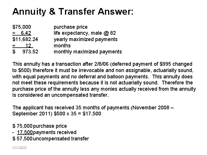 Annuity & Transfer Answer: $75, 000 ÷ 6. 42 $11, 682. 24 ÷ 12