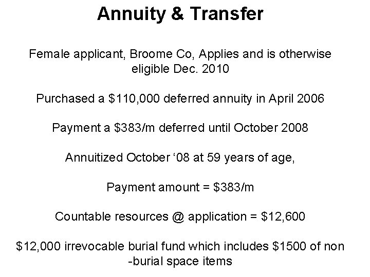 Annuity & Transfer Female applicant, Broome Co, Applies and is otherwise eligible Dec. 2010