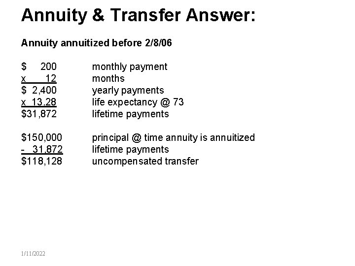 Annuity & Transfer Answer: Annuity annuitized before 2/8/06 $ 200 x 12 $ 2,
