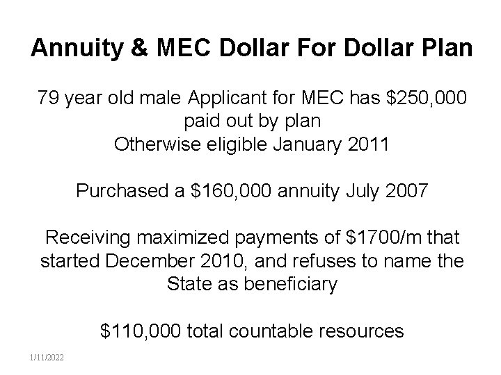 Annuity & MEC Dollar For Dollar Plan 79 year old male Applicant for MEC