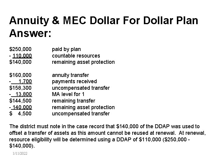Annuity & MEC Dollar For Dollar Plan Answer: $250, 000 - 110, 000 $140,