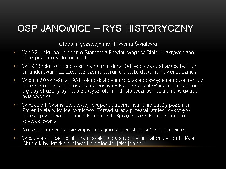 OSP JANOWICE – RYS HISTORYCZNY Okres międzywojenny i II Wojna Światowa • W 1921