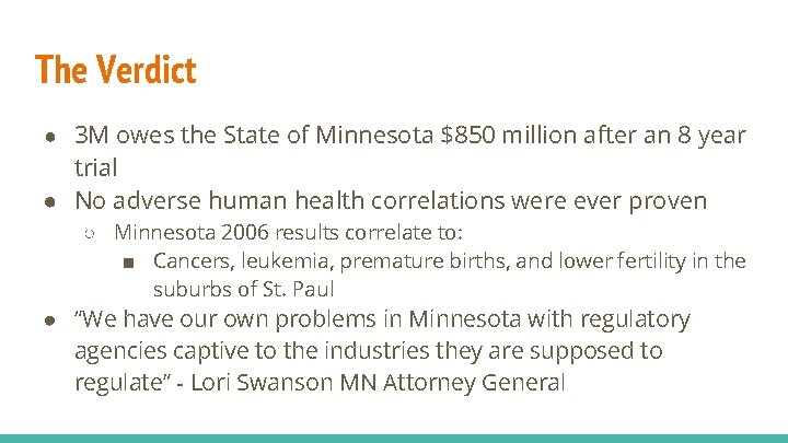 The Verdict ● 3 M owes the State of Minnesota $850 million after an