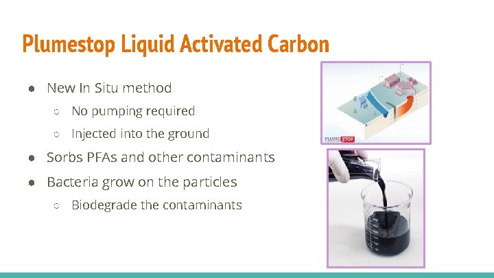 Plumestop Liquid Activated Carbon ● New In Situ method ○ No pumping required ○