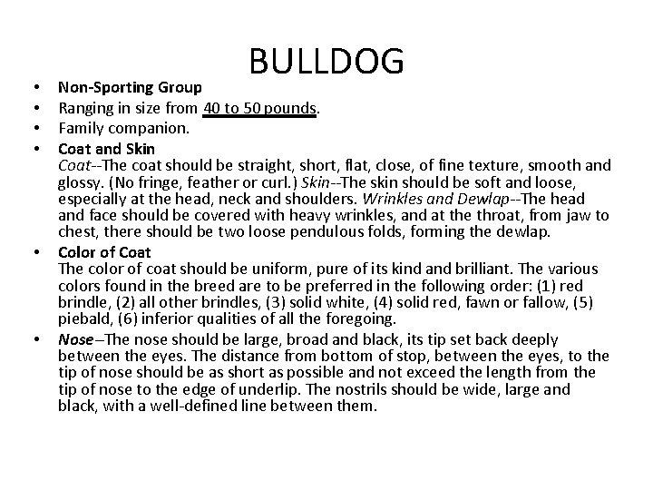  • • • BULLDOG Non-Sporting Group Ranging in size from 40 to 50