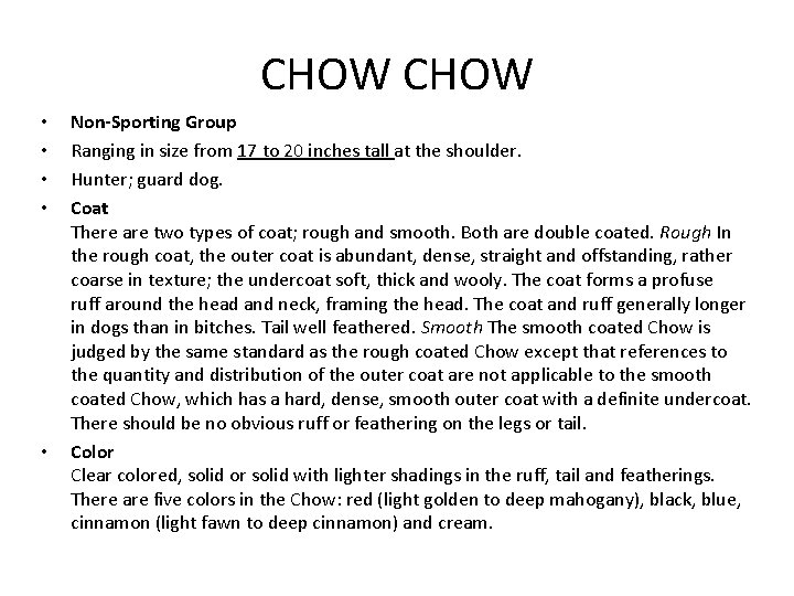 CHOW • • • Non-Sporting Group Ranging in size from 17 to 20 inches