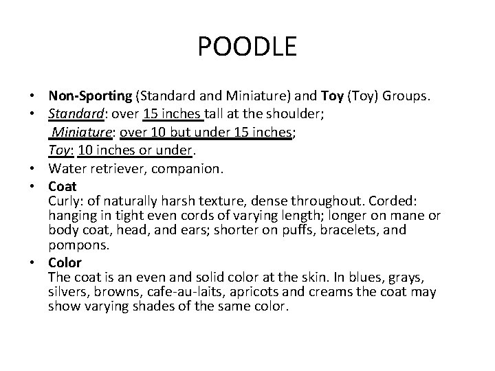 POODLE • Non-Sporting (Standard and Miniature) and Toy (Toy) Groups. • Standard: over 15