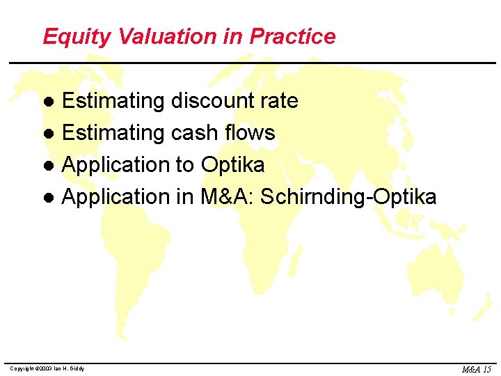 Equity Valuation in Practice Estimating discount rate l Estimating cash flows l Application to