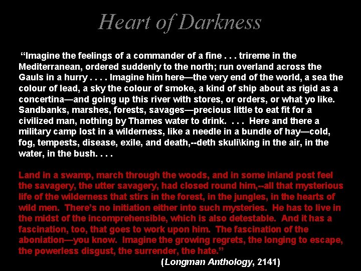 Heart of Darkness “Imagine the feelings of a commander of a fine. . .