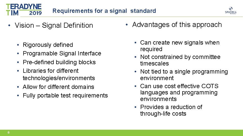 Requirements for a signal standard • Vision – Signal Definition • • Rigorously defined