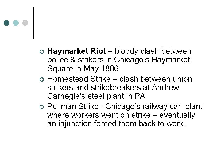 ¢ ¢ ¢ Haymarket Riot – bloody clash between police & strikers in Chicago’s