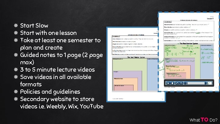  Start Slow Start with one lesson Take at least one semester to plan