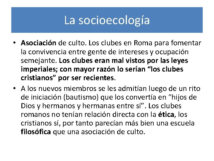 La socioecología • Asociación de culto. Los clubes en Roma para fomentar la convivencia