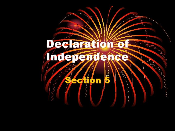 Declaration of Independence Section 5 