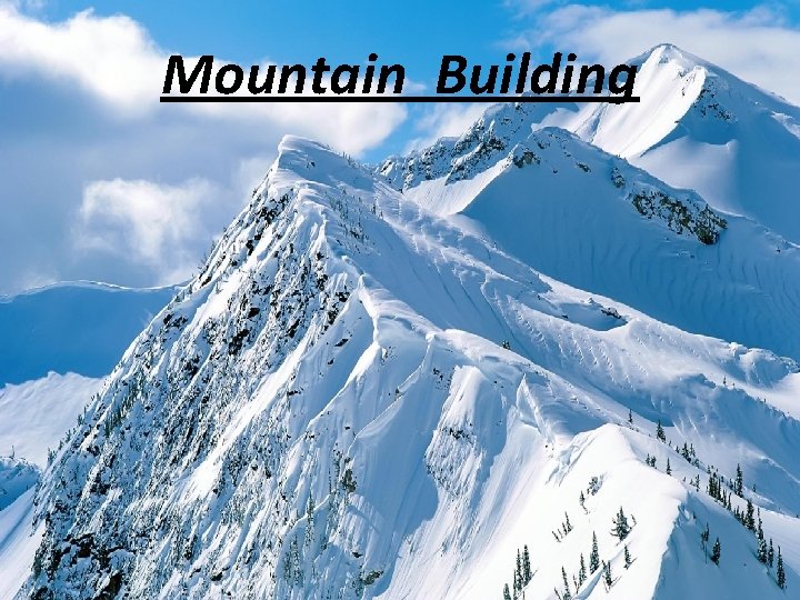 Mountain Building 