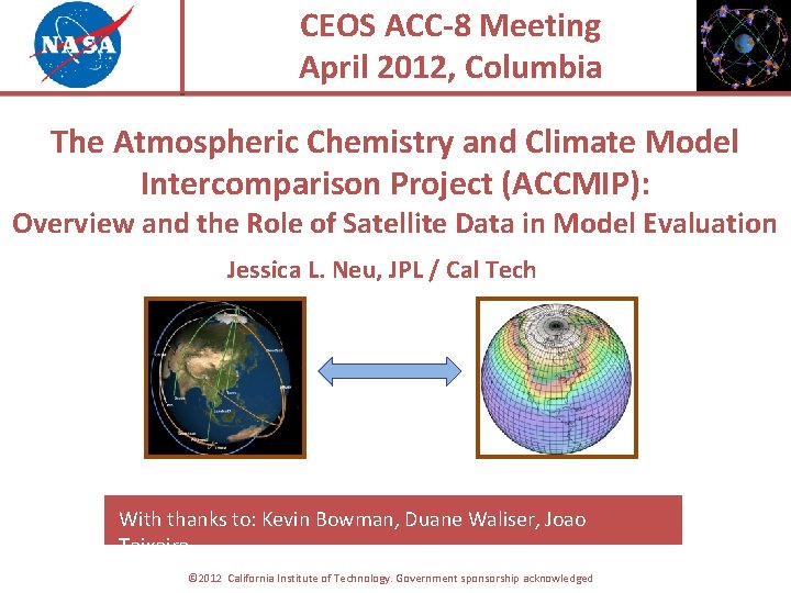 CEOS ACC-8 Meeting April 2012, Columbia The Atmospheric Chemistry and Climate Model Intercomparison Project