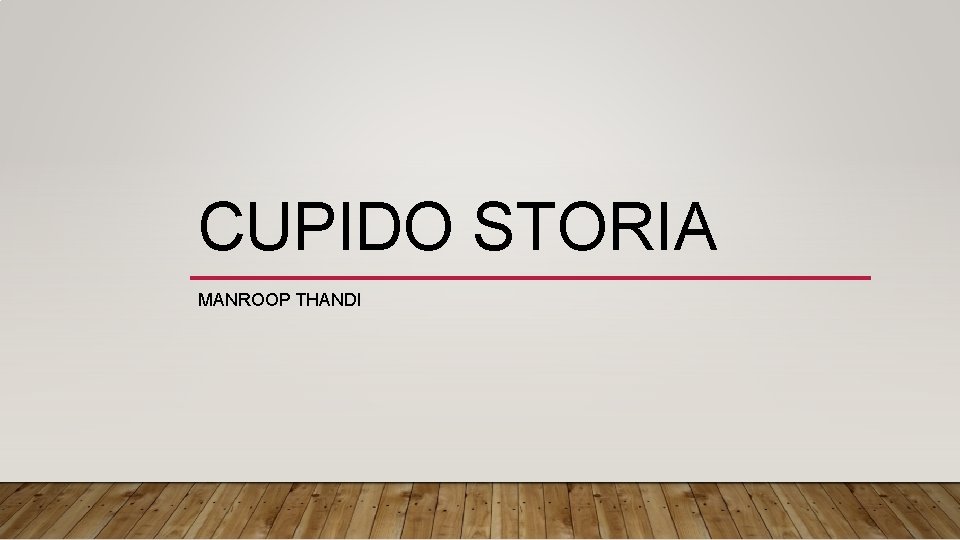 CUPIDO STORIA MANROOP THANDI 