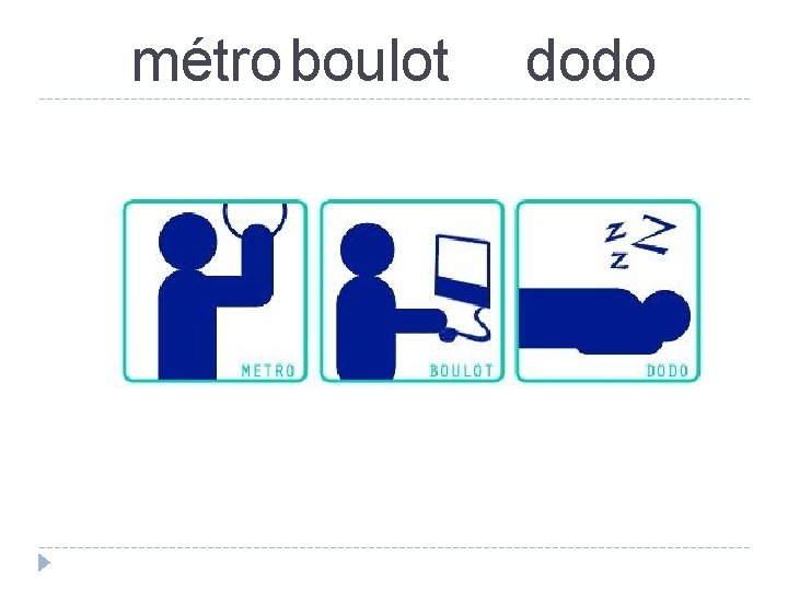 métro boulot dodo 