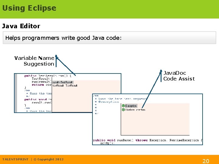 Using Eclipse Java Editor Helps programmers write good Java code: Variable Name Suggestion Java.