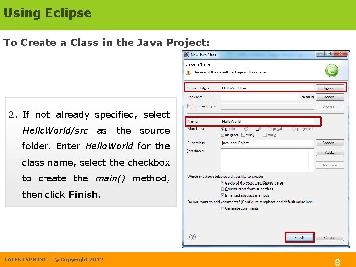 Using Eclipse To Create a Class in the Java Project: 2. If not already