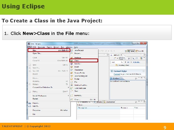 Using Eclipse To Create a Class in the Java Project: 1. Click New>Class in