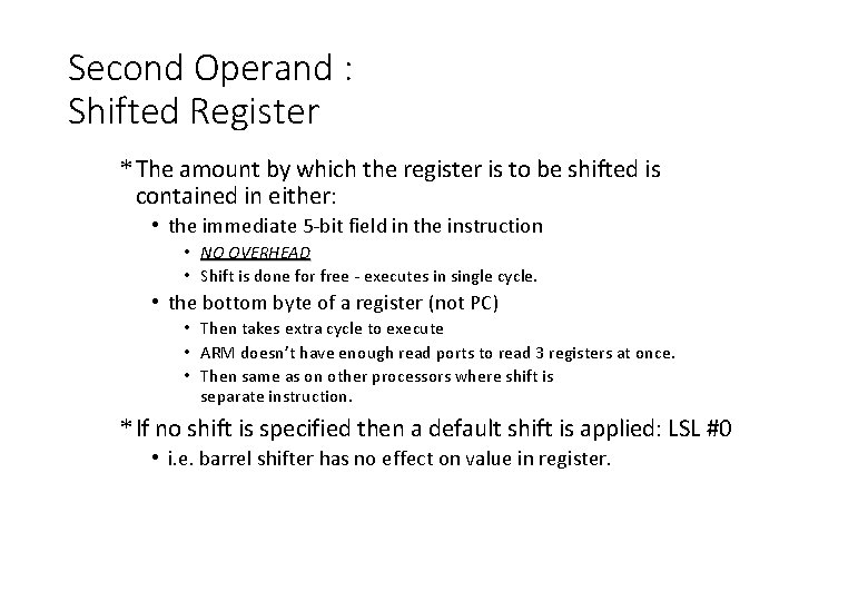 Second Operand : Shifted Register * The amount by which the register is to