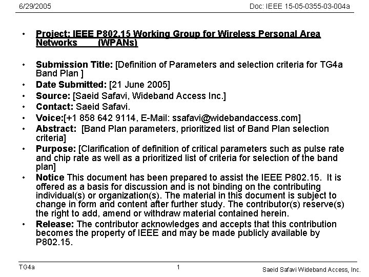6/29/2005 Doc: IEEE 15 -05 -0355 -03 -004 a • Project: IEEE P 802.
