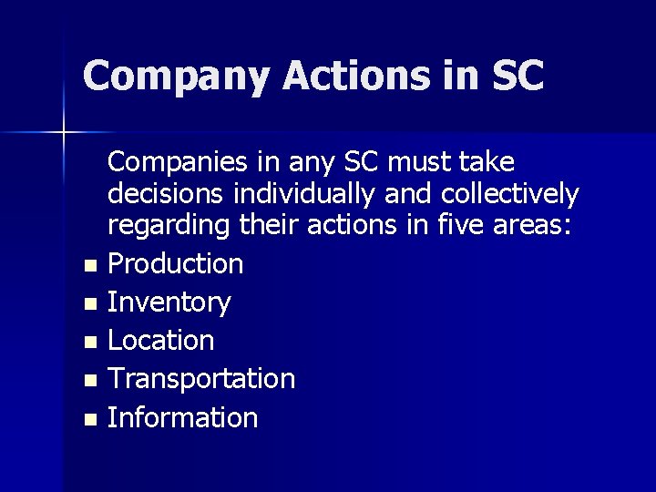 Company Actions in SC Companies in any SC must take decisions individually and collectively