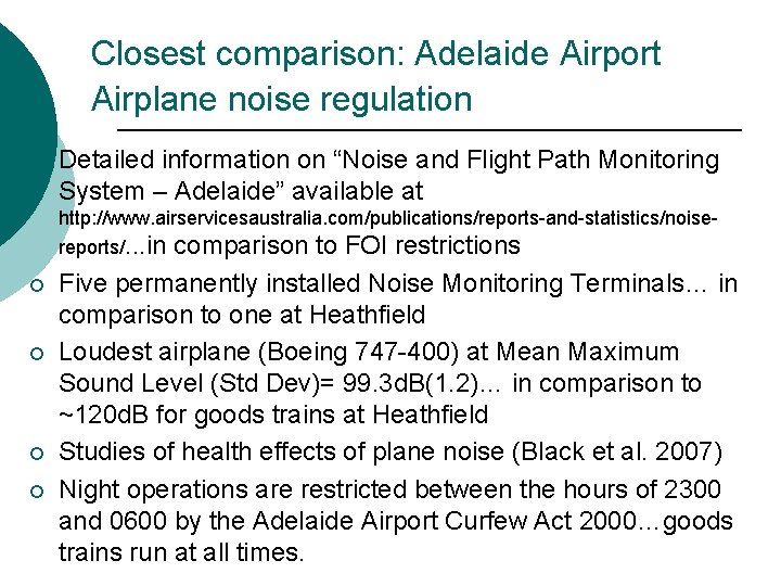 Closest comparison: Adelaide Airport Airplane noise regulation ¡ Detailed information on “Noise and Flight