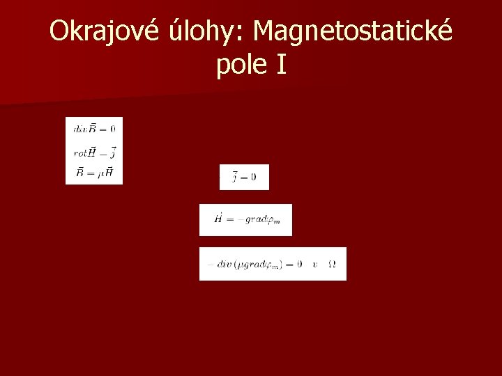 Okrajové úlohy: Magnetostatické pole I 