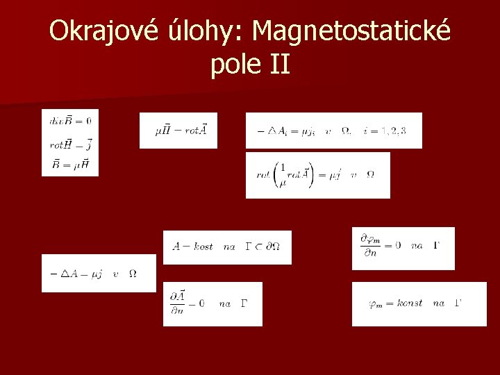 Okrajové úlohy: Magnetostatické pole II 