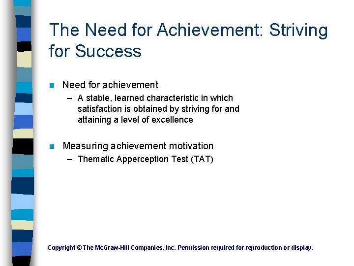 The Need for Achievement: Striving for Success n Need for achievement – A stable, The Need for Achievement: Striving for Success n Need for achievement – A stable,