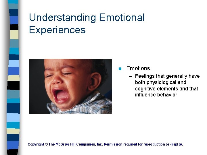 Understanding Emotional Experiences n Emotions – Feelings that generally have both physiological and cognitive Understanding Emotional Experiences n Emotions – Feelings that generally have both physiological and cognitive