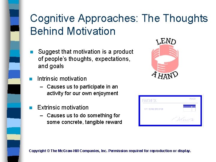 Cognitive Approaches: The Thoughts Behind Motivation n Suggest that motivation is a product of Cognitive Approaches: The Thoughts Behind Motivation n Suggest that motivation is a product of