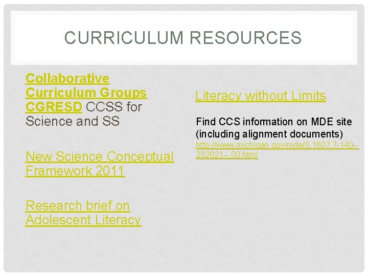 CURRICULUM RESOURCES Collaborative Curriculum Groups CGRESD CCSS for Science and SS New Science Conceptual CURRICULUM RESOURCES Collaborative Curriculum Groups CGRESD CCSS for Science and SS New Science Conceptual