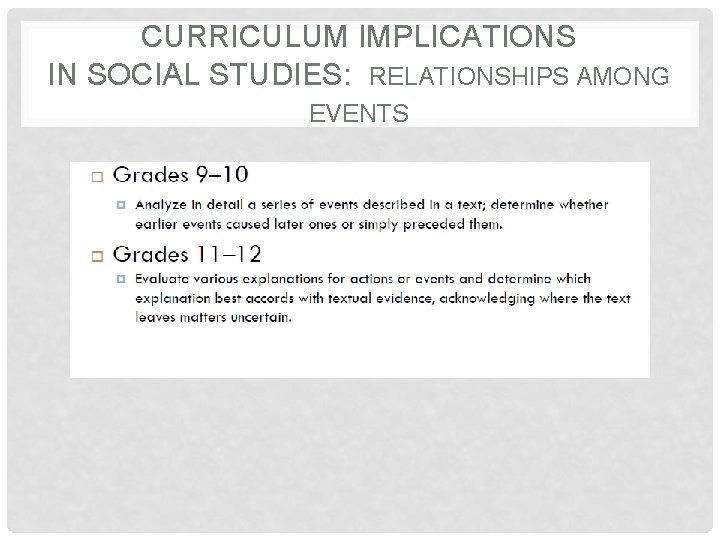CURRICULUM IMPLICATIONS IN SOCIAL STUDIES: RELATIONSHIPS AMONG EVENTS CURRICULUM IMPLICATIONS IN SOCIAL STUDIES: RELATIONSHIPS AMONG EVENTS
