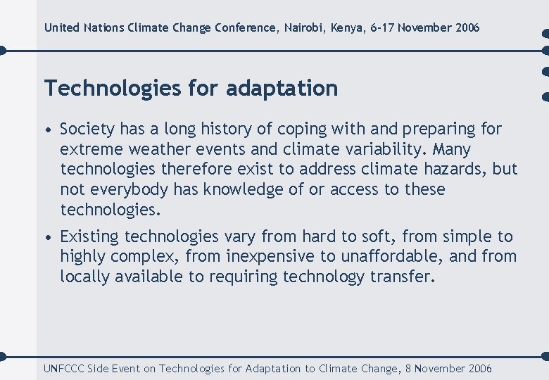 United Nations Climate Change Conference, Nairobi, Kenya, 6 -17 November 2006 Technologies for adaptation