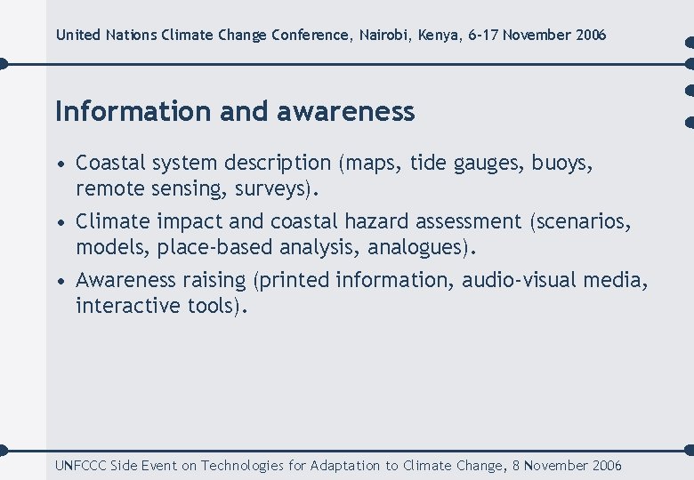 United Nations Climate Change Conference, Nairobi, Kenya, 6 -17 November 2006 Information and awareness