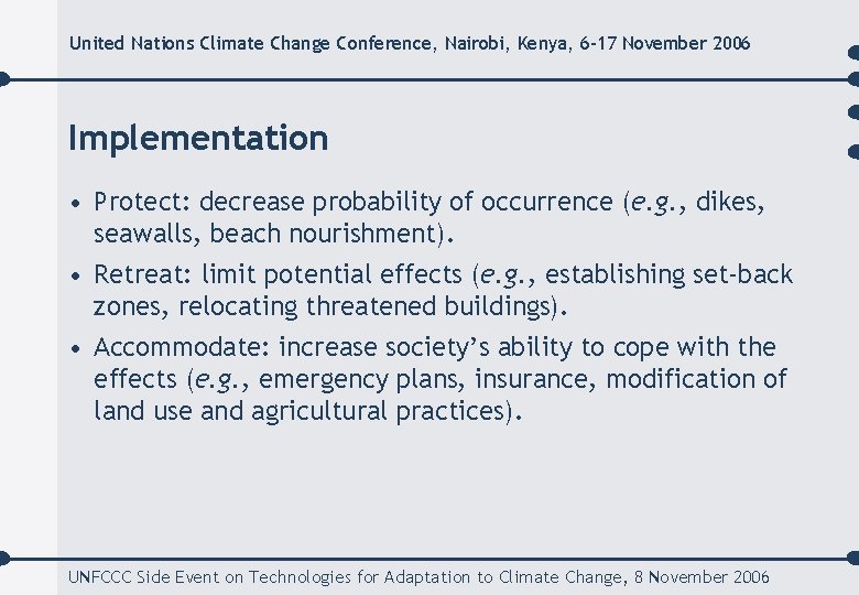 United Nations Climate Change Conference, Nairobi, Kenya, 6 -17 November 2006 Implementation • Protect: