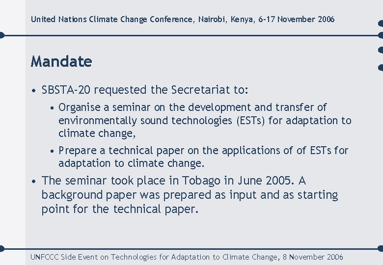 United Nations Climate Change Conference, Nairobi, Kenya, 6 -17 November 2006 Mandate • SBSTA-20