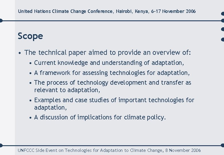 United Nations Climate Change Conference, Nairobi, Kenya, 6 -17 November 2006 Scope • The
