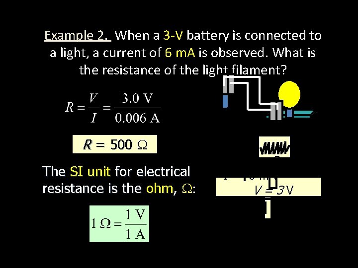 Example 2. When a 3 -V battery is connected to a light, a current