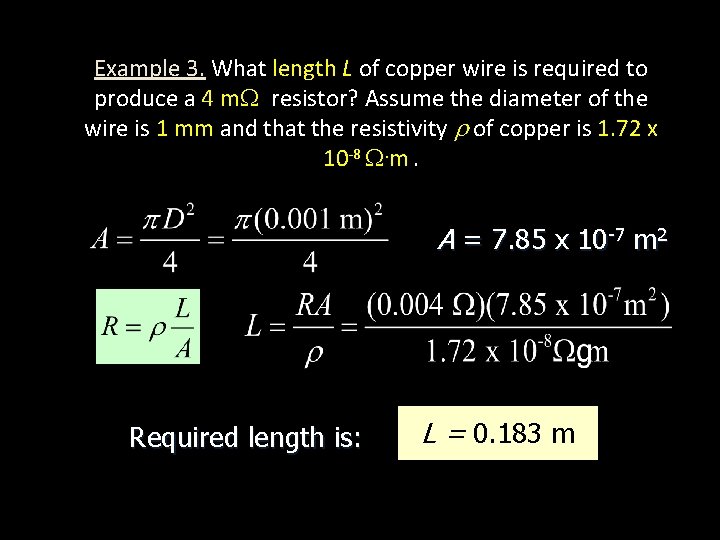 Example 3. What length L of copper wire is required to produce a 4