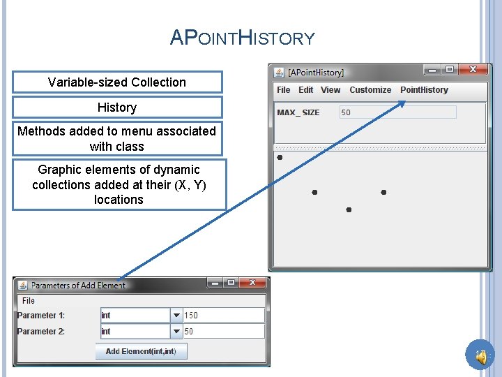 APOINTHISTORY Variable-sized Collection History Methods added to menu associated with class Graphic elements of