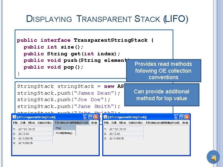 DISPLAYING TRANSPARENT STACK (LIFO) public interface Transparent. String. Stack { public int size(); public