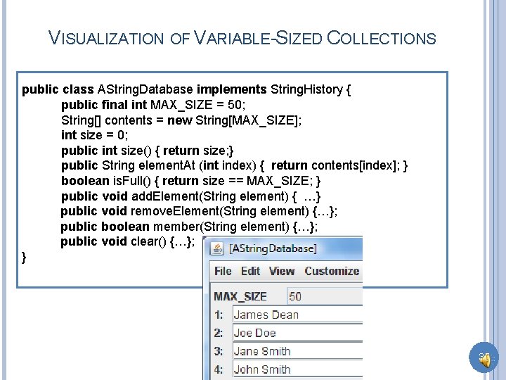 VISUALIZATION OF VARIABLE-SIZED COLLECTIONS public class AString. Database implements String. History { public final