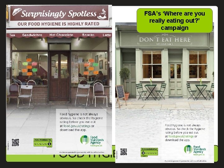 FSA’s ‘Where are you really eating out? ’ campaign 