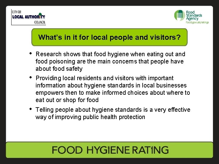 What’s in it for local people and visitors? • Research shows that food hygiene